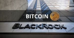 BlackRock Pone el Ojo en Bitcoin: Aumentarán su Exposición a BTC, Dando Más Opciones Para sus Inversores