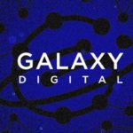 Galaxy Digital lidera recaudación de $100 millones para nuevos proyectos criptográficos