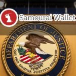 Samourai Wallet: Legal Case Stalls After Department of Justice Shift on Crypto-Related Crimes